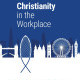 Christianity in the Workplace